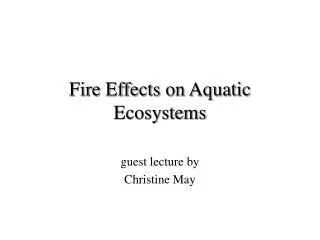 Fire Effects on Aquatic Ecosystems