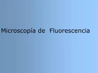 Microscopía de Fluorescencia