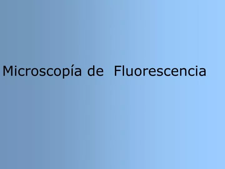 microscop a de fluorescencia
