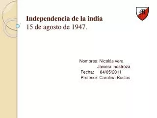 Independencia de la india 15 de agosto de 1947.