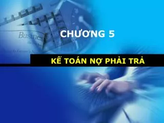 KẾ TOÁN NỢ PHẢI TRẢ