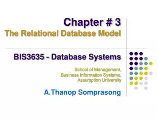 BIS3635 - Database Systems School of Management, Business Information Systems, Assumption University A.Thanop Somprason
