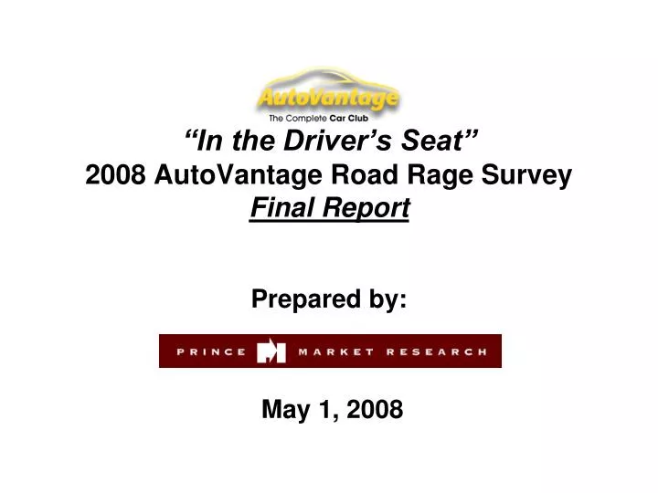 in the driver s seat 2008 autovantage road rage survey final report