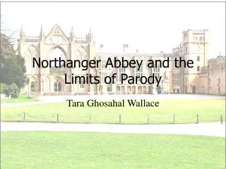 Northanger Abbey and the Limits of Parody