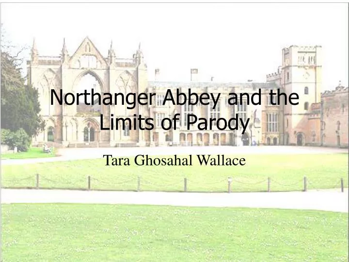 northanger abbey and the limits of parody