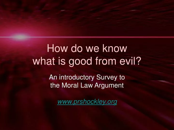 how do we know what is good from evil