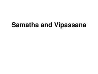 Samatha and Vipassana
