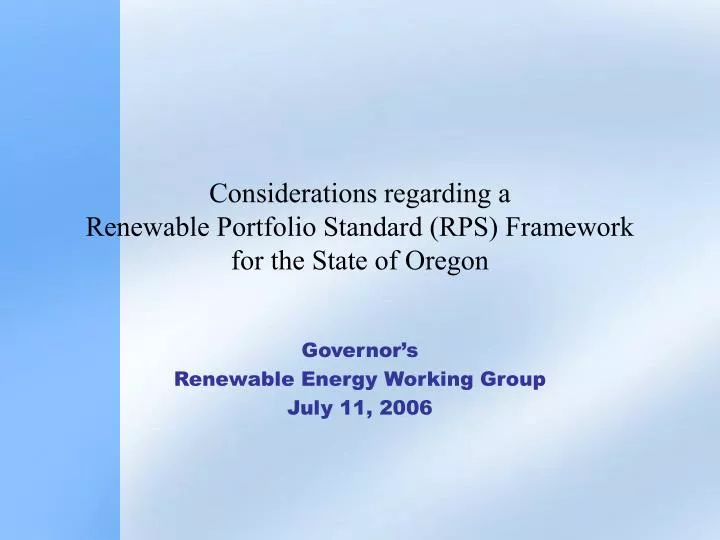 considerations regarding a renewable portfolio standard rps framework for the state of oregon