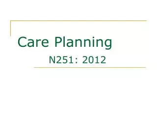 Care Planning N251: 2012