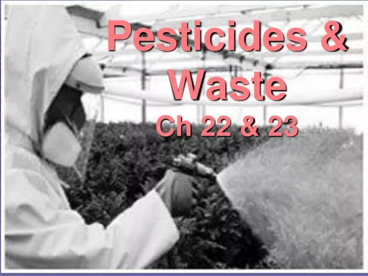 pesticides waste ch 22 23