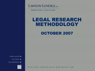 LEGAL RESEARCH METHODOLOGY OCTOBER 2007