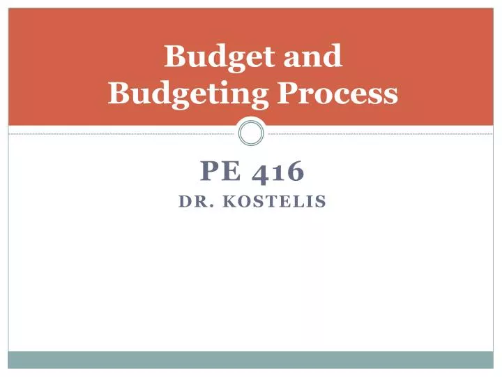 budget and budgeting process