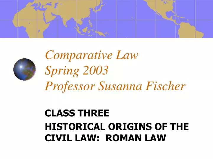 comparative law spring 2003 professor susanna fischer
