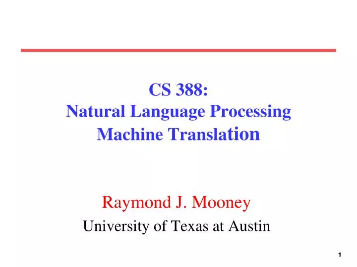 cs 388 natural language processing machine transla tion
