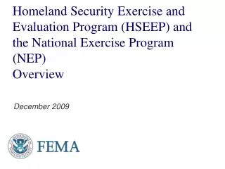 Homeland Security Exercise and Evaluation Program (HSEEP) and the National Exercise Program (NEP) Overview