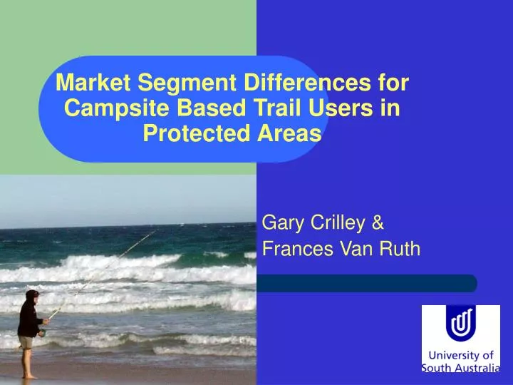 market segment differences for campsite based trail users in protected areas