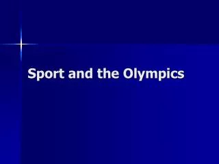 Sport and the Olympics
