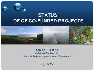 STATUS OF CF CO-FUNDED PROJECTS