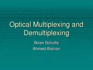 Optical Multiplexing and Demultiplexing