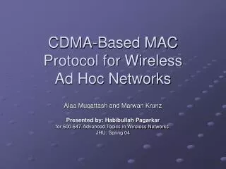 CDMA-Based MAC Protocol for Wireless Ad Hoc Networks
