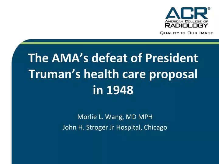 the ama s defeat of president truman s health care proposal in 1948