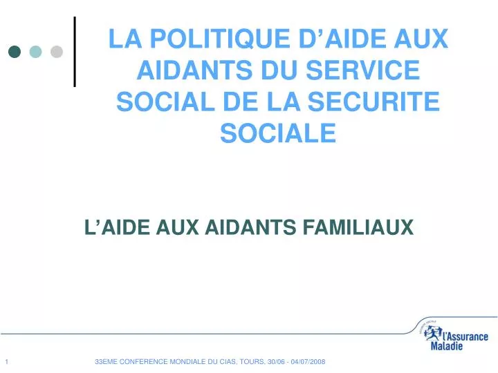 la politique d aide aux aidants du service social de la securite sociale