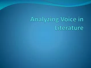 Analyzing Voice in Literature