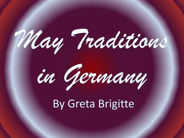 may traditions in germany