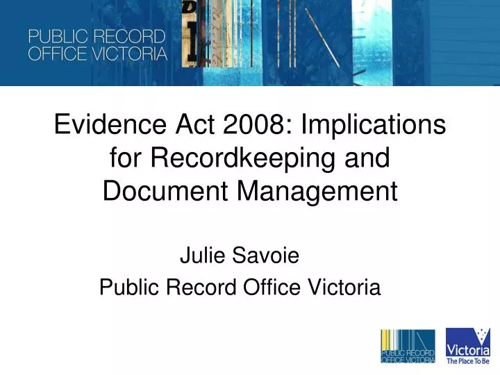 evidence act 2008 implications for recordkeeping and document management