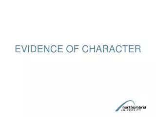 EVIDENCE OF CHARACTER