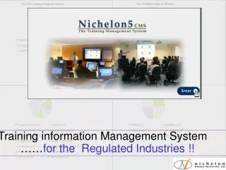 Training information Management System 			…… for the Regulated Industries !!