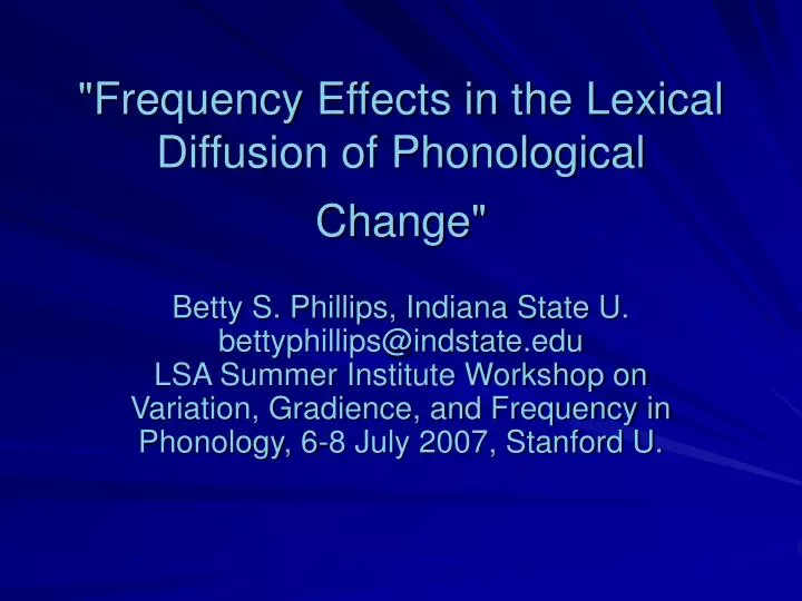 frequency effects in the lexical diffusion of phonological change