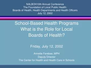 NALBOH10th Annual Conference The Foundation of Local Public Health: Boards of Health, Health Departments and Health Offi