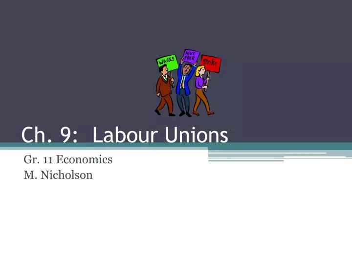 ch 9 labour unions