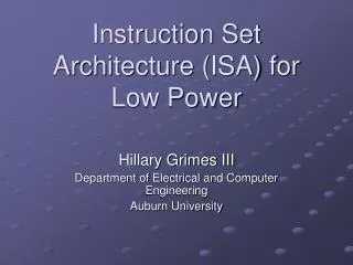 Instruction Set Architecture (ISA) for Low Power