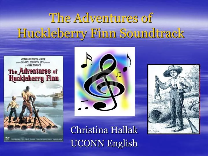 the adventures of huckleberry finn soundtrack