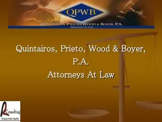 Quintairos, Prieto, Wood &amp; Boyer, P.A. Attorneys At Law