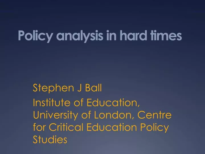 policy analysis in hard times