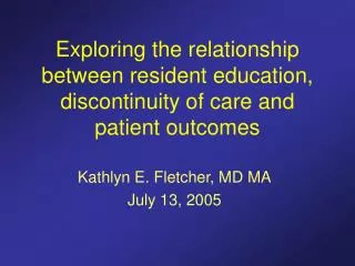 Exploring the relationship between resident education, discontinuity of care and patient outcomes