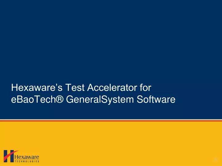 hexaware s test accelerator for ebaotech generalsystem software