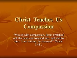 Christ Teaches Us Compassion