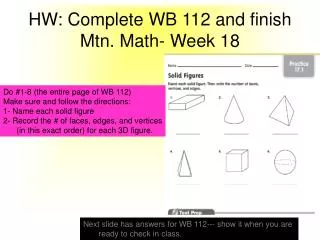 HW: Complete WB 112 and finish Mtn. Math- Week 18