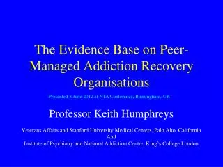 The Evidence Base on Peer-Managed Addiction Recovery Organisations
