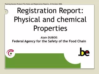 Registration Report: Physical and chemical Properties