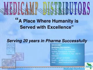 “ A Place Where Humanity is Served with Excellence” Serving 20 years in Pharma Successfully