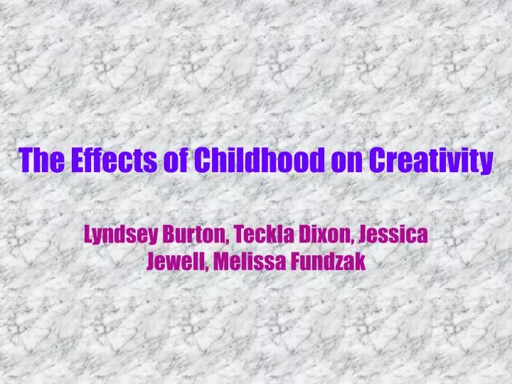 the effects of childhood on creativity