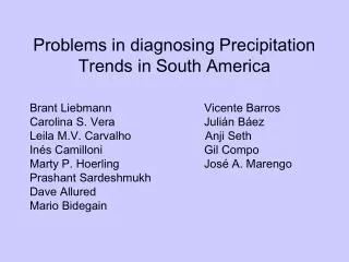 Problems in diagnosing Precipitation Trends in South America
