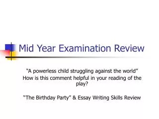 Mid Year Examination Review