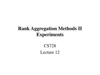 Rank Aggregation Methods II Experiments