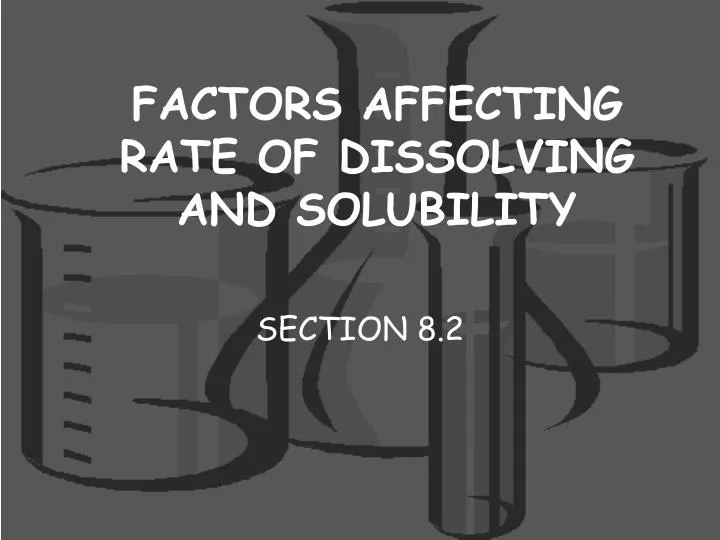 factors affecting rate of dissolving and solubility